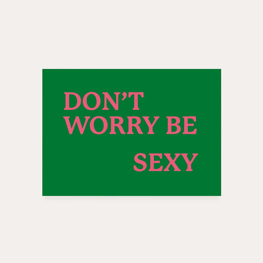 Be sexy